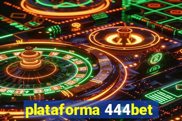 plataforma 444bet